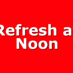 Refresh at Noon