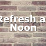 Refresh at Noon