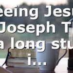 Seeing Jesus in Joseph This is a long study i…