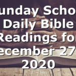 Sunday School Daily Bible Readings for December 27th 2020