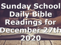 Sunday School Daily Bible Readings for December 27th 2020