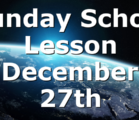 Sunday School Lesson December 27th