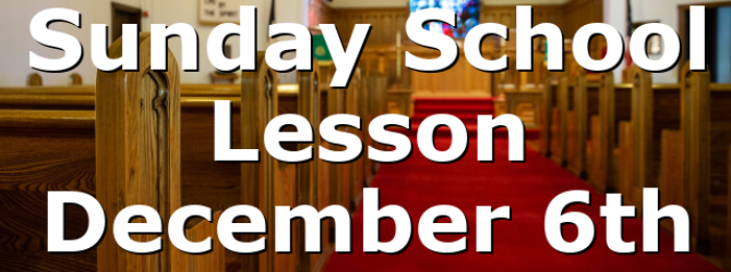 Sunday School Lesson December 6th