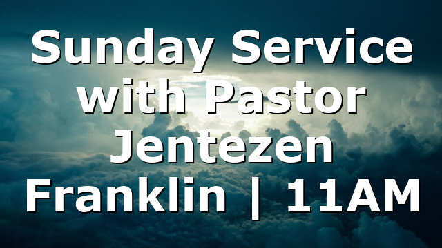 Sunday Service with Pastor Jentezen Franklin | 11AM