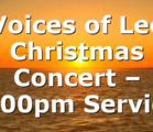 Voices of Lee Christmas Concert – 6:00pm Service