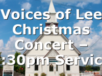 Voices of Lee Christmas Concert – 7:30pm Service
