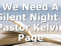 We Need A Silent Night | Pastor Kelvin Page