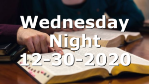 Wednesday Night 12-30-2020