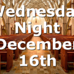 Wednesday Night December 16th