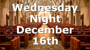 Wednesday Night December 16th