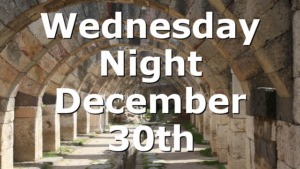 Wednesday Night December 30th