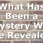 What Has Been a Mystery Will Be Revealed