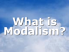 What is Modalism?