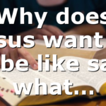 Why does Jesus want us to be like salt, what…