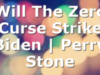 Will The Zero Curse Strike Biden | Perry Stone