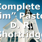 “Complete in Him” Pastor D. R. Shortridge
