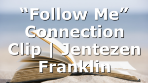 “Follow Me” Connection Clip | Jentezen Franklin