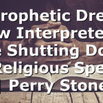 A Prophetic Dream Now Interpreted – The Shutting Down of Religious Speech    | Perry Stone
