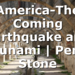 America-The Coming Earthquake and Tsunami | Perry Stone