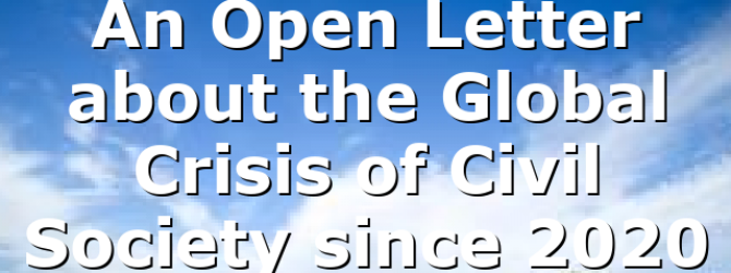 An Open Letter about the Global Crisis of Civil Society since 2020