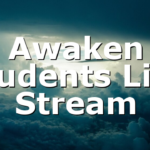 Awaken Students Live Stream
