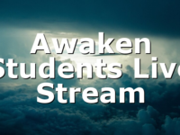 Awaken Students Live Stream