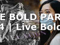 BE BOLD PART 4 | Live Bold