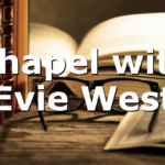 Chapel with Evie West