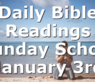 Daily Bible Readings Sunday School January 3rd