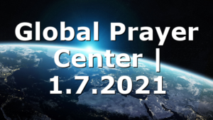 Global Prayer Center | 1.7.2021