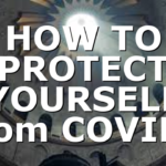 HOW TO PROTECT YOURSELF from COVID?