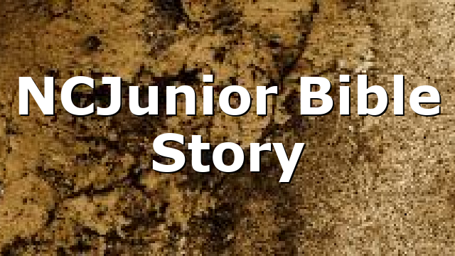 NCJunior Bible Story