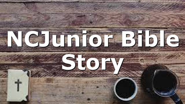 NCJunior Bible Story