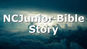 NCJunior Bible Story