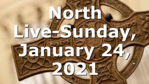 North Live-Sunday, January 24, 2021