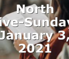 North Live-Sunday, January 3, 2021