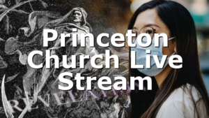 Princeton Church Live Stream