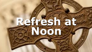 Refresh at Noon