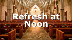 Refresh at Noon