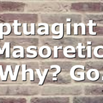 Septuagint VS Masoretic: Why? Go.