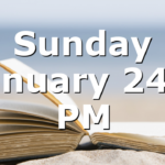 Sunday January 24th PM