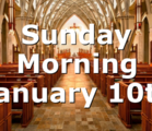 Sunday Morning January 10th