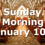 Sunday Morning January 10th