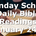 Sunday School Daily Bible Readings January 24th