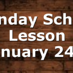 Sunday School Lesson January 24th