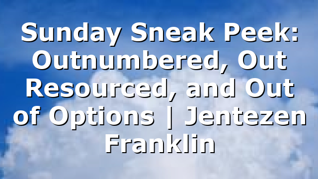 Sunday Sneak Peek: Outnumbered, Out Resourced, and Out of Options | Jentezen Franklin