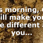 This morning, God will make your case different and you…