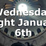 Wednesday Night January 6th