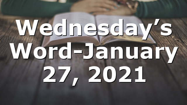 Wednesday’s Word-January 27, 2021