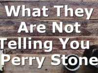 What They Are Not Telling You | Perry Stone